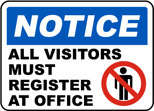 Notice All Visitors Must Register At Office Sign