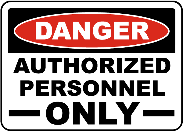 Danger Authorized Personnel Only Sign