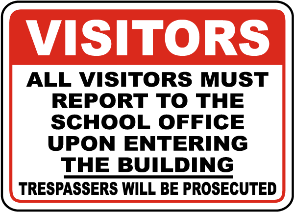 Visitors All Visitors Must Report To The School Office.. Clear Door Label