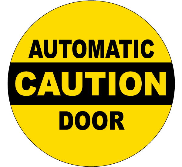 Caution Automatic Door Clear Door Label