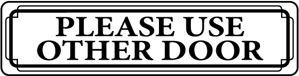 Please Use Other Door Door Label