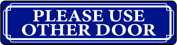 Please Use Other Door Door Label