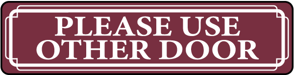 Please Use Other Door Door Label