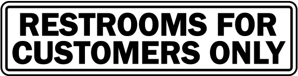 Restrooms For Customers Only Door Label