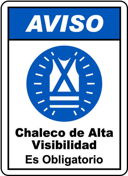 AVISO. Chaleco de Alta Visibilidad Es Obligatorio