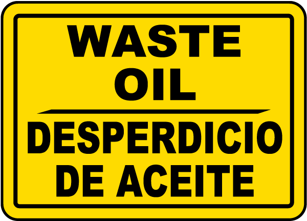 Waste Oil Desperdicio De Aceite Sign