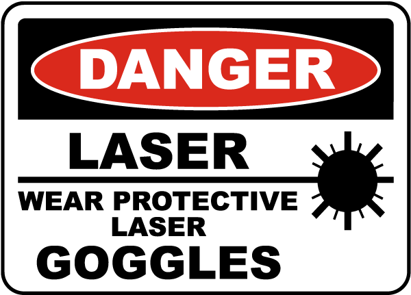 Danger Laser Wear Protective Laser Goggles sign