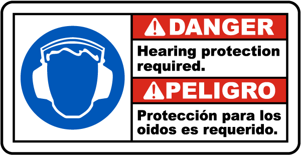 Danger Hearing protection required - Peligro Proteccion para los oidos es requerido bilingual sign