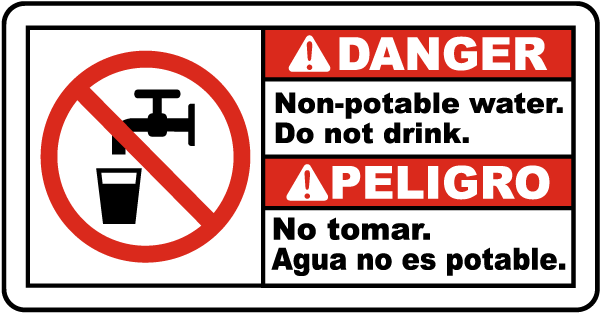 Danger Non-potable water. Do not drink. - Peligro No tomar. Agua no es potable bilingual sign
