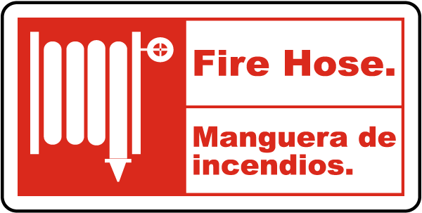 Fire Hose - Manguera de incendios bilingual sign