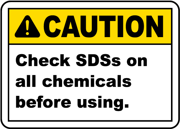 Caution Check MSDS sheets on all chemicals before using sign