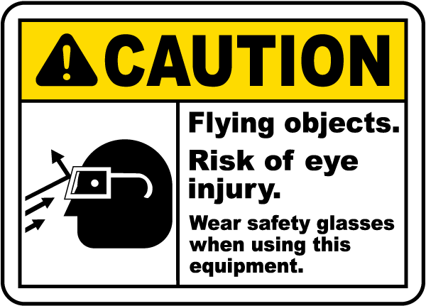 Caution Flying objects. Risk of eye injury. Wear safety glasses when using this equipment sign