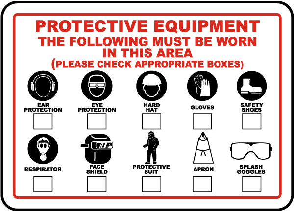 Protective Equipment The Following Must Be Worn In This Area Sign