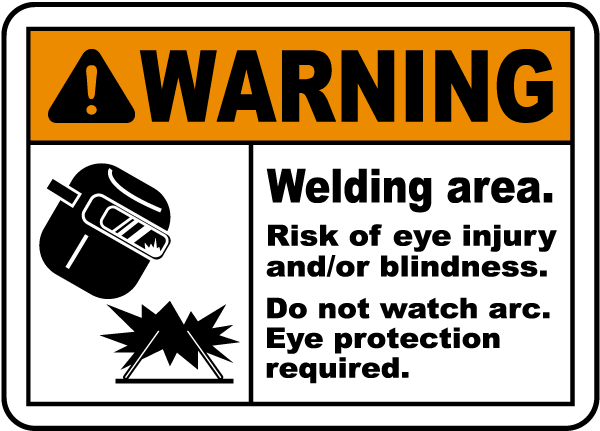 Warning Welding area Risk of eye injury and/or blindness Do not watch arc Eye protection required Sign