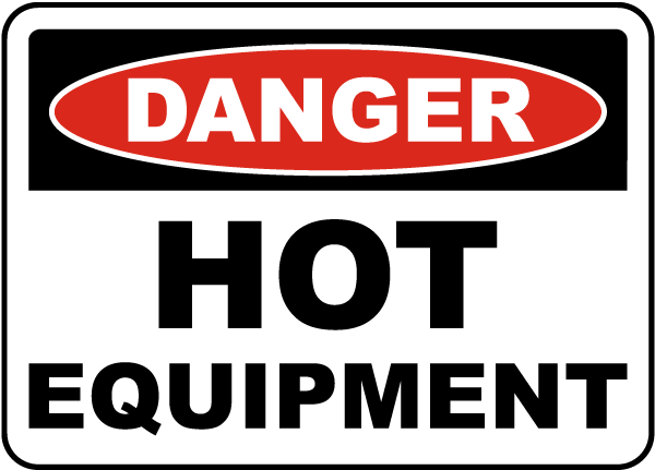 Danger Hot Equipment sign