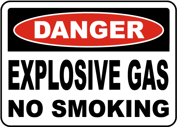 Danger Explosive Gas No Smoking sign