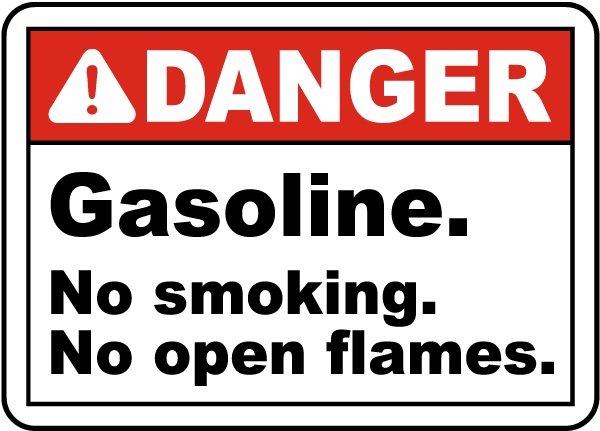 Danger Gasoline. No smoking. No open flames sign