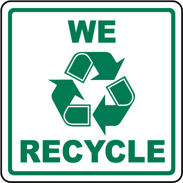 We Recycle Sign