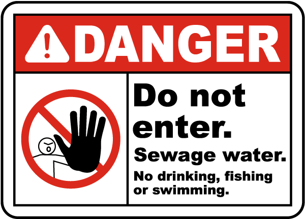 Danger Do Not enter. Sewage water. No drinking, fishing or swimming sign