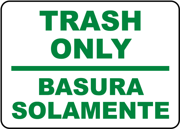 Trash Only / Basura Solamente Sign