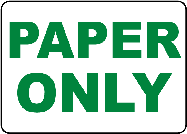 Paper Only Sign