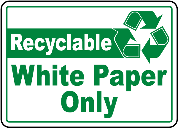 Recyclable White Paper Only Sign