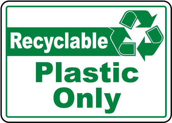 Recyclable Plastic Only Sign