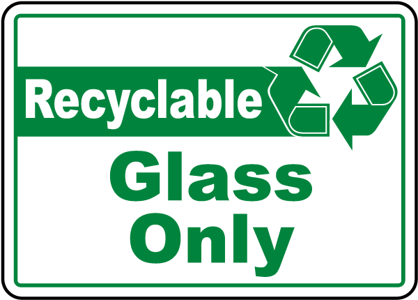 Recyclable Glass Only Sign