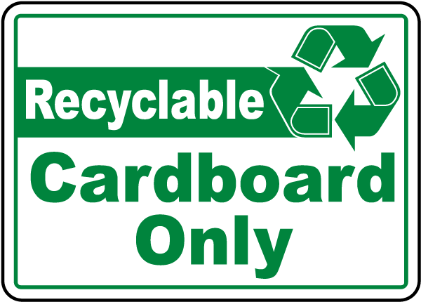 Recyclable Cardboard Only Sign