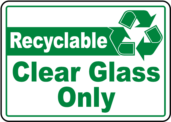 Recyclable Clear Glass Only Sign