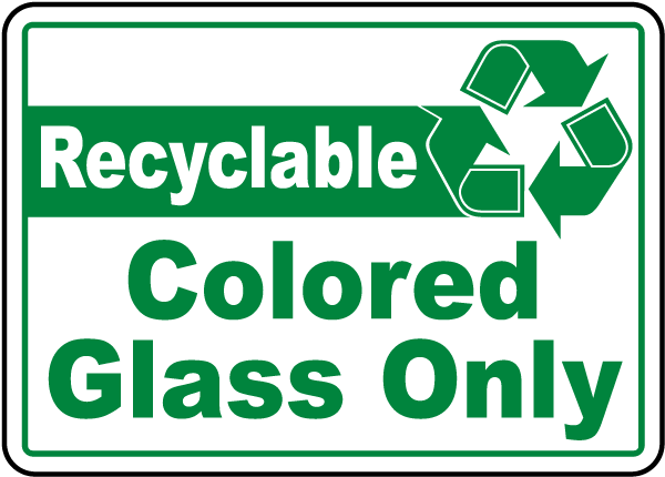 Recyclable Colored Glass Only Sign