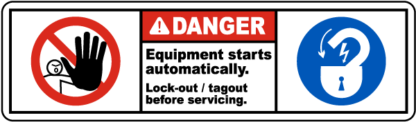 Danger Equipment starts automatically Lock-out tagout before servicing label
