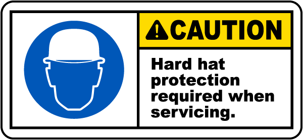 Caution Hard hat protection required when servicing label