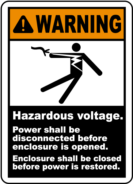 Warning Hazardous voltage Power shall be disconnected before enclosure is opened label