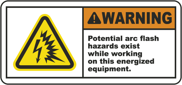 Arc flash label-Warning Potential arc flash hazards exist while working on this energized equipment.