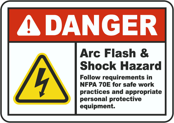 Danger Arc Flash Shock Hazard Follow requirements in NFPA 70E for safe work practices.. label