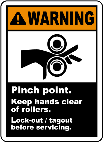 Warning Pinch point Keep hands clear of rollers Lock-out tagout before servicing label