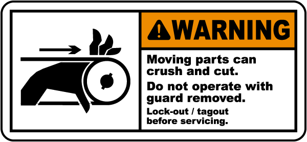Warning Moving parts can crush and cut Do not operate.. label