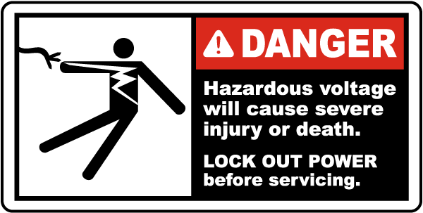 Danger Hazardous voltage will cause severe injury or death LOCK OUT POWER before servicing label