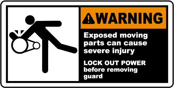 Warning Exposed moving parts can cause severe injury LOCK OUT POWER before removing guard label