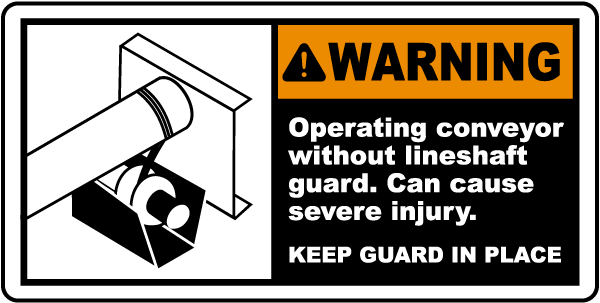 Warning Operating conveyor without lineshaft guard can cause severe injury label