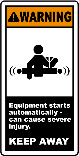 Warning Equipment starts automatically - can cause severe injury KEEP AWAY label