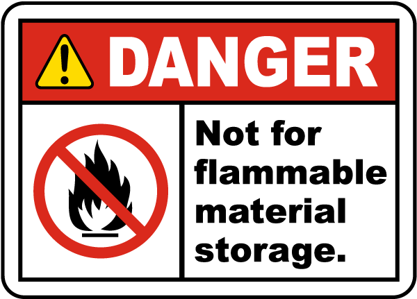 Danger Not for flammable material storage label