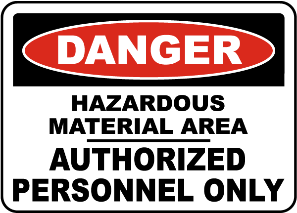 Danger Hazardous Material Area / Authorized Personnel Only sign
