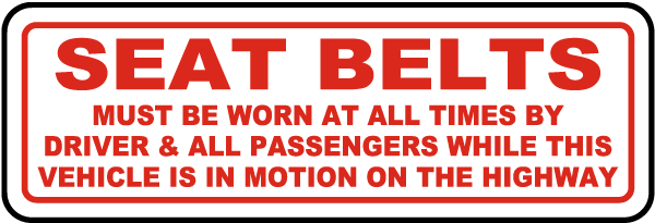 Seat Belts Must Be Worn At All Times By Driver All Passengers label