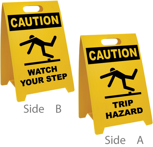 Caution Watch Your Step - Caution Trip Hazard Floor Stand