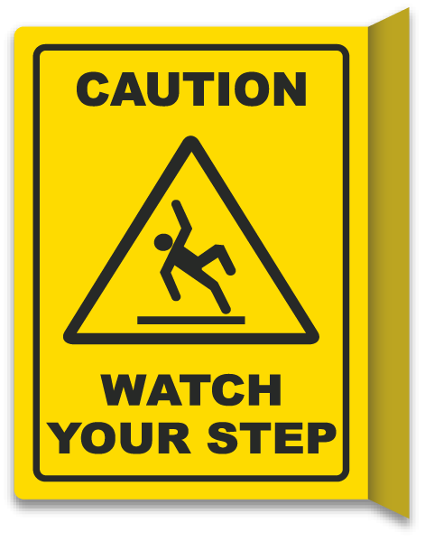 Caution Watch Your Step Sign