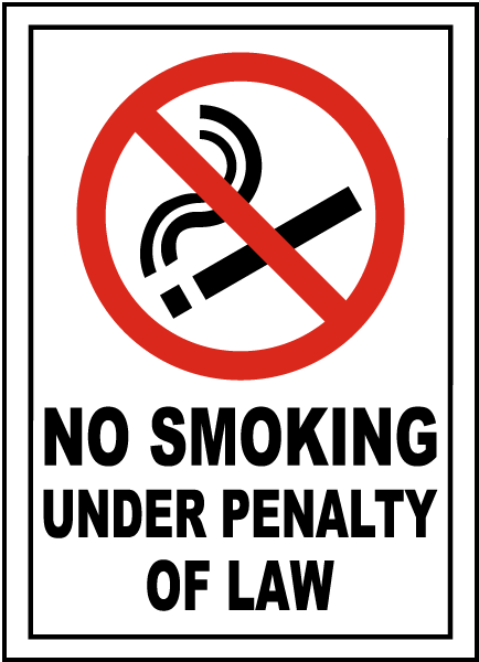 No Smoking Under Penalty Of Law Sign