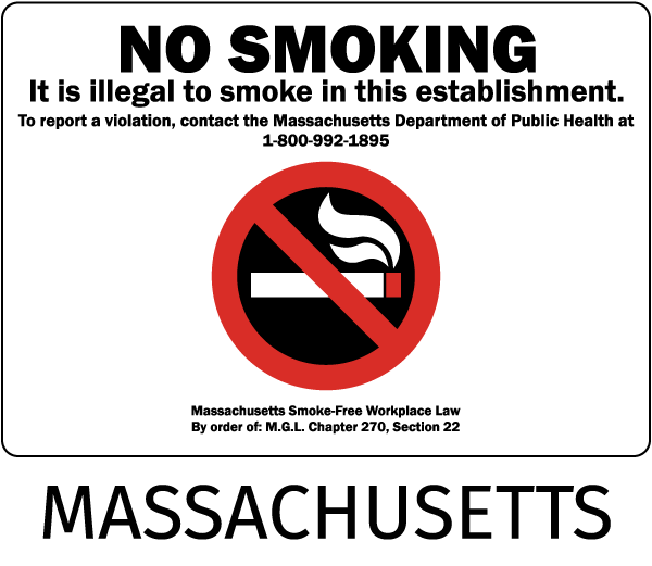 Massachusetts No Smoking It is illegal to smoke in this establishment. To report a violation..