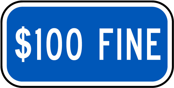 Handicapped Parking Sign-$100 Fine 